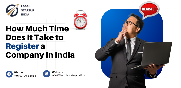 How Much Time Does It Take to Register a Company in India
